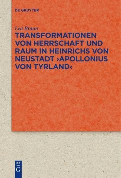 Transformationen von Herrschaft und Raum in Heinrichs von Neustadt >Apollonius von Tyrland< (eBook, ePUB) - Braun, Lea