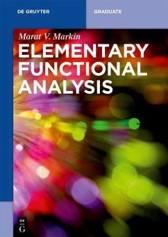 Elementary Functional Analysis (eBook, ePUB) - Markin, Marat V.