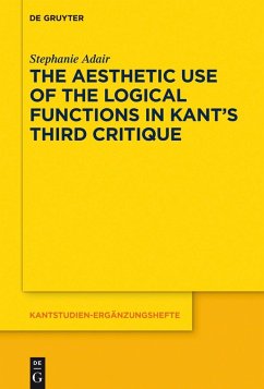 The Aesthetic Use of the Logical Functions in Kant's Third Critique (eBook, ePUB) - Adair, Stephanie