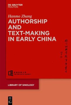 Authorship and Text-making in Early China (eBook, ePUB) - Zhang, Hanmo