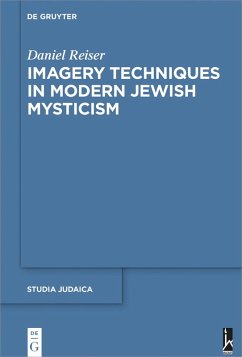 Imagery Techniques in Modern Jewish Mysticism (eBook, ePUB) - Reiser, Daniel