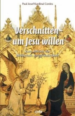 Verschnitten - um Jesu willen - Cordes, Paul J.