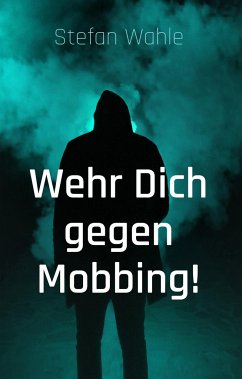Wehr Dich gegen Mobbing!