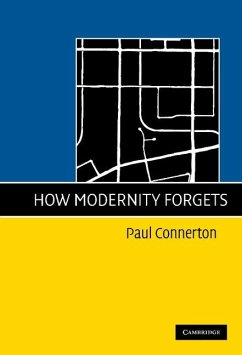 How Modernity Forgets (eBook, ePUB) - Connerton, Paul