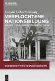 Verflochtene Nationsbildung Verflochtene Nationsbildung