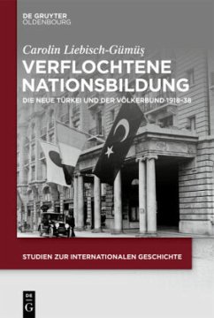 Verflochtene Nationsbildung - Liebisch-Gümüs, Carolin