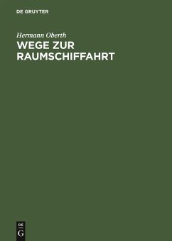 Wege zur Raumschiffahrt - Oberth, Hermann