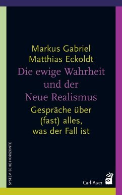 Die ewige Wahrheit und der Neue Realismus - Gabriel, Markus;Eckoldt, Matthias