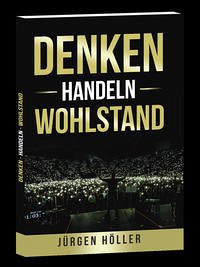 Denken Handeln Wohlstand - Höller, Jürgen