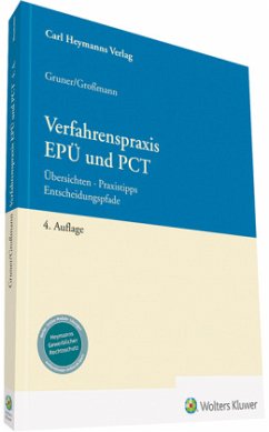 Verfahrenspraxis EPÜ und PCT - Großmann, Arlett;Gruner, Leopold Joachim