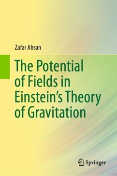 The Potential of Fields in Einstein's Theory of Gravitation - Ahsan, Zafar