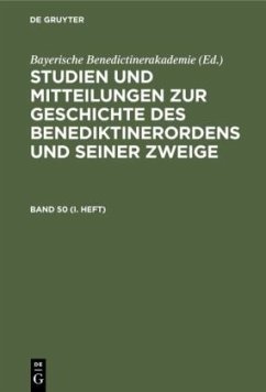 Studien und Mitteilungen zur Geschichte des Benediktinerordens und seiner Zweige. Band 50 (I. Heft)