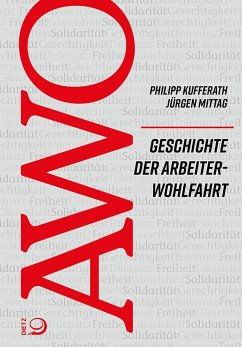 Geschichte der Arbeiterwohlfahrt (AWO) - Kufferath, Philipp;Mittag, Jürgen