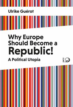 Why Europe Should Become a Republic! - Guérot, Ulrike