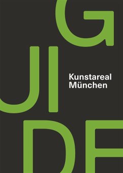 Kunstareal München Guide - Bürger, Alexandra;Teibler, Claudia