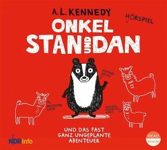 Onkel Stan und Dan und das fast ganz ungeplante Abenteuer / Onkel Stan und Dan Bd.1 (1 Audio-CD) - Kennedy, A. L.