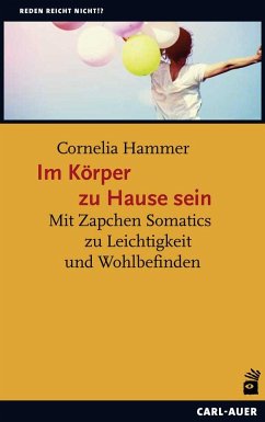 Im Körper zu Hause sein - Hammer, Cornelia