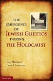 Emergence of Jewish Ghettos during the Holocaust (eBook, ePUB)