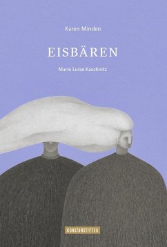 Eisbären - Minden, Karen;Kaschnitz, Marie L.