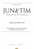 Junktim, Forschen und Heilen in der Psychoanalyse: Alles was Recht ist?