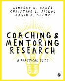 Coaching and Mentoring Research (eBook, ePUB) Coaching and Mentoring Research (eBook, ePUB)