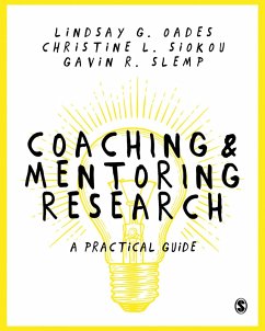 Coaching and Mentoring Research (eBook, ePUB) - Oades, Lindsay G.; Siokou, Christine Leanne; Slemp, Gavin