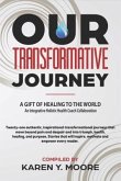 Our Transformative Journey - A Gift of Healing to The World (eBook, ePUB)