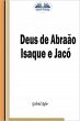Deus De Abraão, Isaque E Jacó (eBook,... - Bild 1