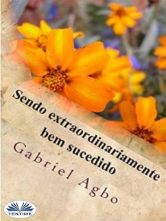 Sendo Extraordinariamente Bem Sucedido (eBook, ePUB) - Agbo, Gabriel