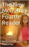 The New McGuffey Fourth Reader (eBook, ePUB)