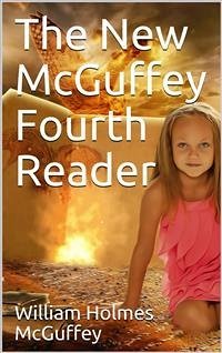 The New McGuffey Fourth Reader (eBook, ePUB) - Holmes McGuffey, William