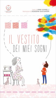 Il vestito dei miei sogni (fixed-layout eBook, ePUB) - Guicciardini, Desideria; Vivarelli, Anna