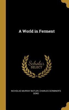 A World in Ferment - Butler, Nicholas Murray