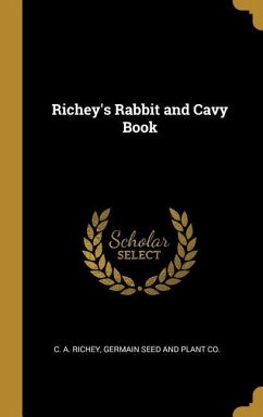 Richey's Rabbit and Cavy Book - Richey, C A