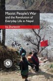 Maoist People's War and the Revolution of Everyday Life in Nepal (eBook, PDF)