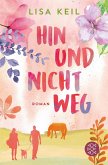 Hin und nicht weg (eBook, ePUB)