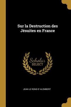 Sur la Destruction des Jésuites en France