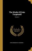 The Works Of Iván Turgénieff; Volume 2