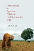 Class, Politics, and Agrarian Policies in Post-liberalisation India (eBook, PDF) Class, Politics, and Agrarian Policies in Post-liberalisation India (eBook, PDF)