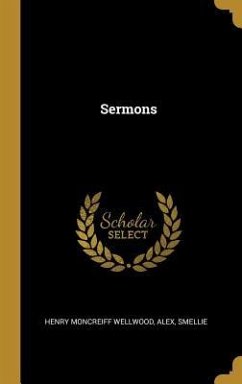 Sermons - Wellwood, Henry Moncreiff