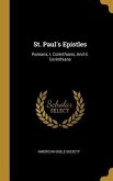 St. Paul's Epistles: Romans, I. Corinthians, And Ii. Corinthians