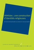 Hérésies: une construction d'identités religieuses (eBook, ePUB)