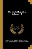 The Market Reporter, Volumes 1-2