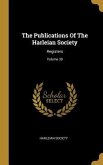 The Publications Of The Harleian Society