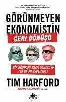 Görünmeyen Ekonomistin Geri Dönüsü - Harford, Tim