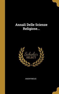 Annali Delle Scienze Religiose... - Anonymous