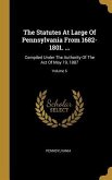 The Statutes At Large Of Pennsylvania From 1682-1801. ...