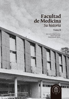 Facultad de Medicina (eBook, ePUB) - Eslava Castañeda, Juan Carlos; Vega Vargas, Manuel; Hernández Álvarez, Mario