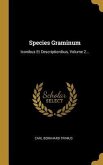 Species Graminum: Iconibus Et Descriptionibus, Volume 2...