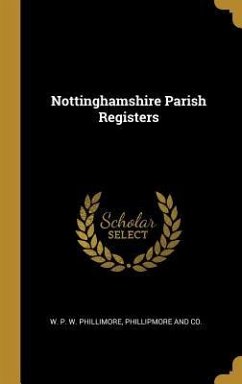Nottinghamshire Parish Registers - Phillimore, W. P. W.